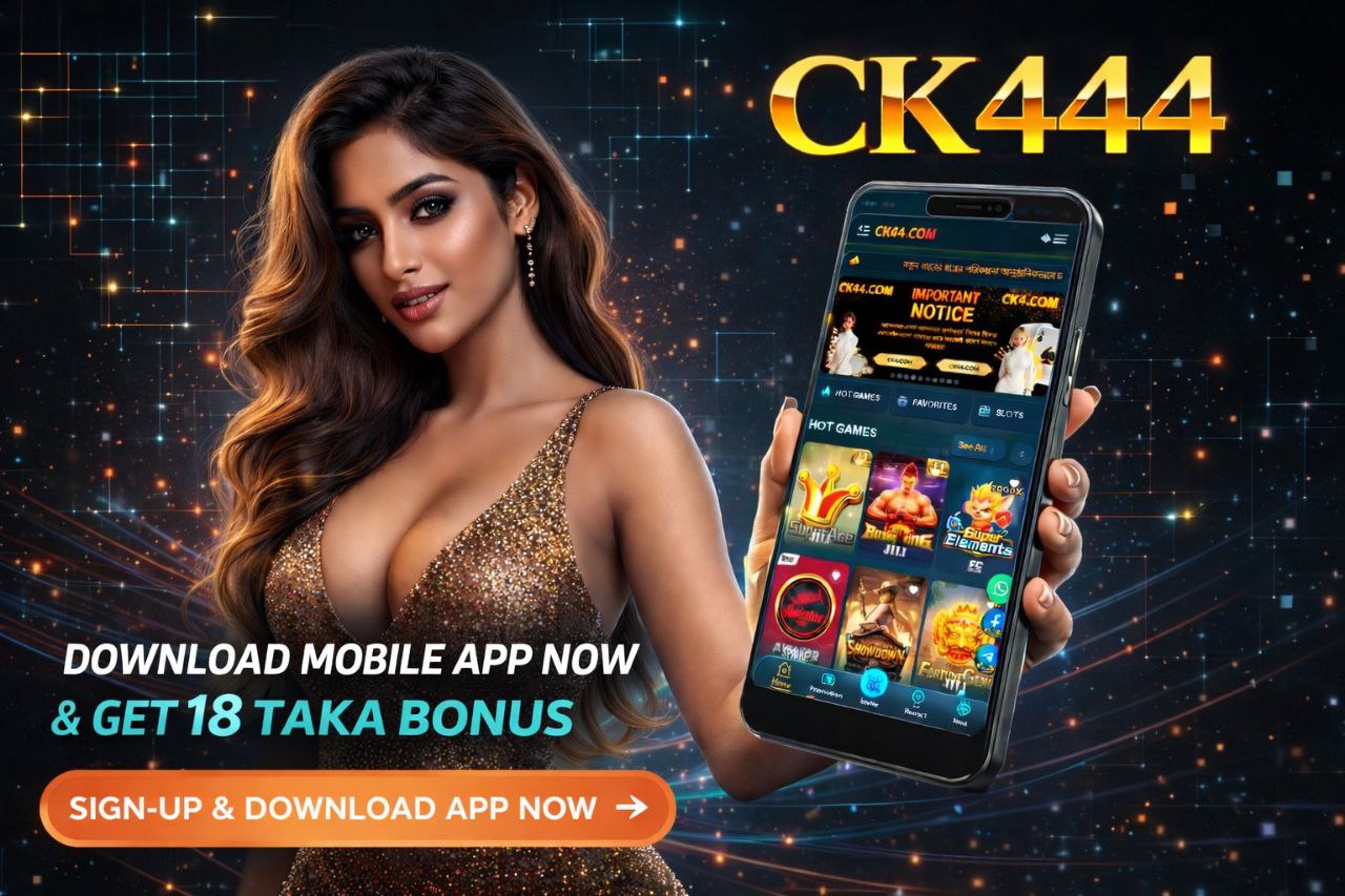 Why Download CK444 App - Mobile Casino Benefits